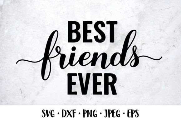 Best Friends Ever SVG for Graphics and Illustrations
