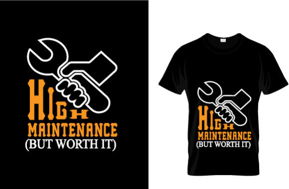 High Maintenance Graphic Design for T-Shirt Designs