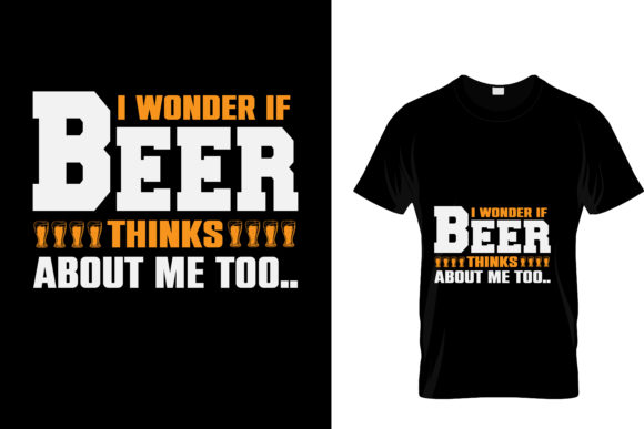 I Wonder if Beer Graphics for T-Shirt Designs