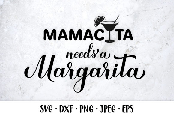 Mamacita Needs a Margarita SVG for Creative Projects