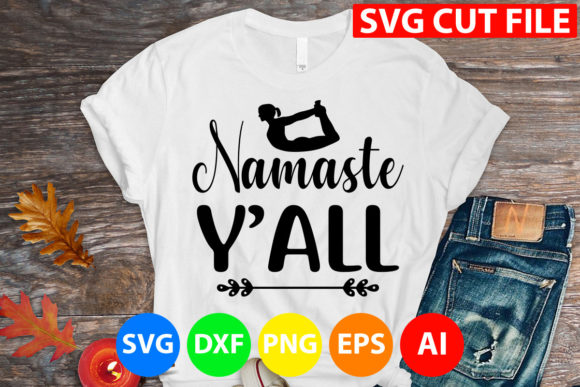 Namaste Y’all Svg – A Versatile Graphic for T-Shirt Designs