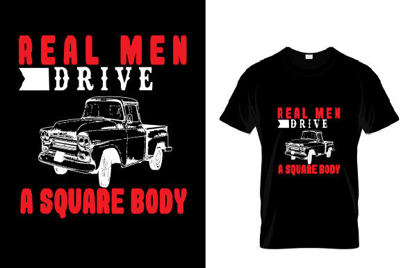 Real Men Drive a Square Body Graphic Design Asset Review