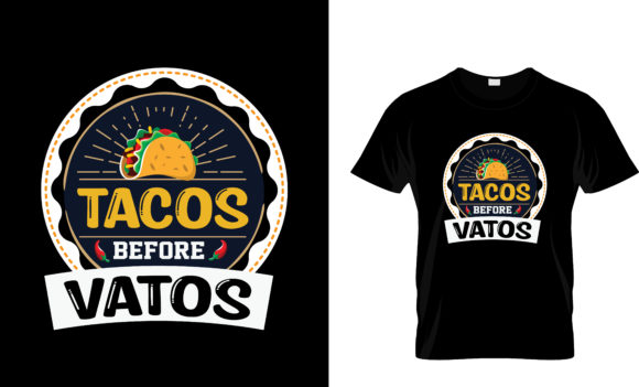 Tacos Before Vatos T-Shirt Design Vector