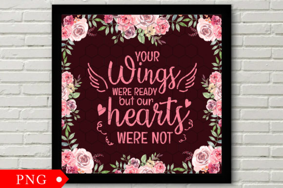 Your Wings Were Ready Memorial Frame Graphics for Print Templates